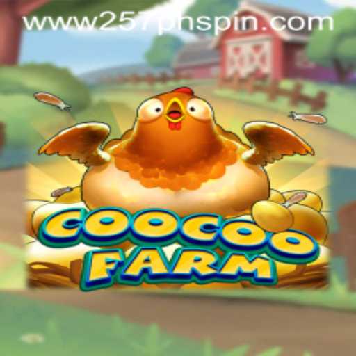 Discover the Exciting World of CooCooFarm and Mastering the Art of 257PHSpin