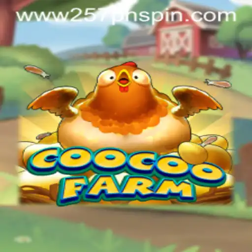 Discover the Exciting World of CooCooFarm and Mastering the Art of 257PHSpin